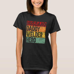 Mannen Retro Husband papa Welder Vader's D T-shirt