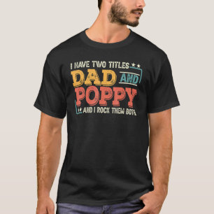 Mannen retro Ik heb twee titels Dad & Poppy en I R T-shirt