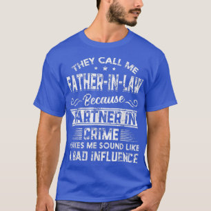 Mannen Retro ze noemen me FatherInLaw omdat Partne T-shirt