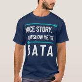 Mannen Show me de data scientist computer T-shirt (Voorkant)