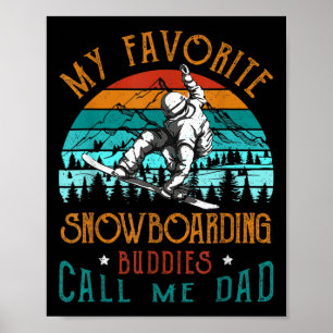 Mannen Snowboard Mijn favoriete Snowboarding Buddi Poster