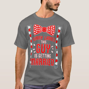 Mannen sorry dames deze man die trouwde met Funny T-shirt