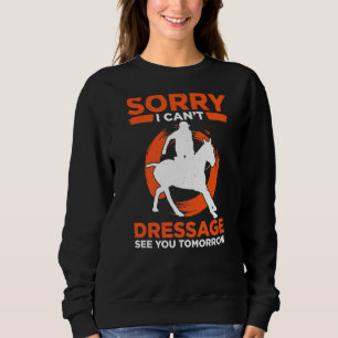 Mannen sorry dat ik dressage zie je morgen paard trui