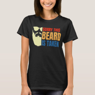 Mannen sorry deze baard is genomen bebaarde Mannen T-shirt