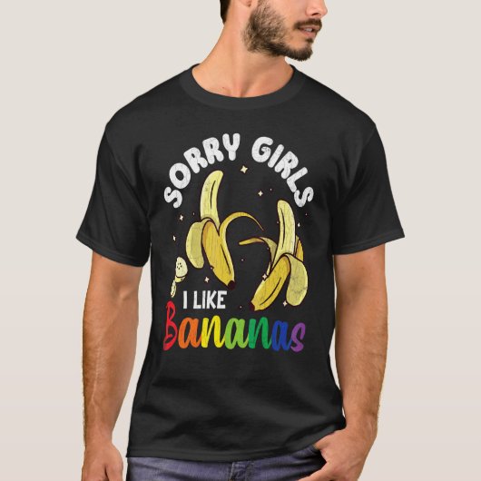 Mannen sorry meisjes ik hou van bananen leuk LGBTQ T-shirt (Voorkant)