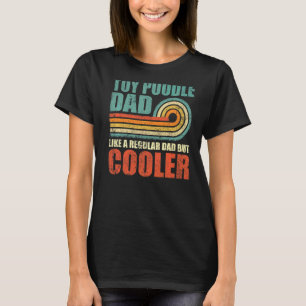 Mannen Speelgoed poetsvader als een gewone vader, T-shirt