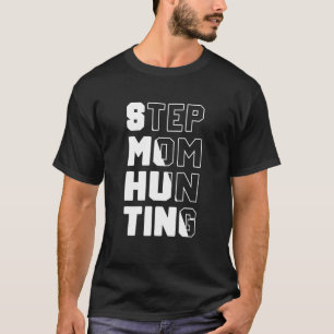 Mannen Stepmam Hunting Gezegde Citate step mop T-shirt