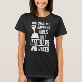 Mannen Stick Shift Handleidingen Win Races Handlei T-shirt