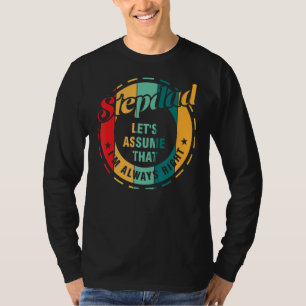 Mannen stiefvader, laten we aannemen dat ik altijd t-shirt