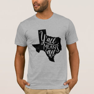 Mannen T-Shirt uit Texas "Y'all Means All"