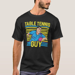 Mannen Tafeltennis Guy Ping Pong Speler Racket Sci T-shirt