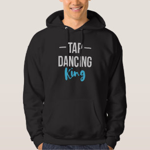 Mannen Tap Dance King Partnerlook Tap Dancer 1 Hoodie