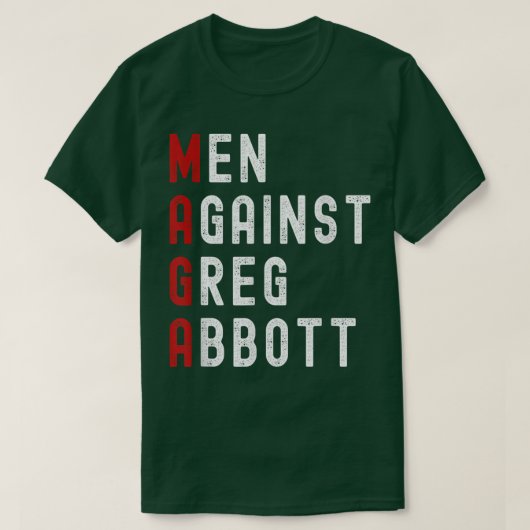 Mannen tegen Greg Abbott T-Shirt (Design voorkant)