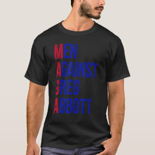 Mannen tegen Greg Abbott T-shirt
