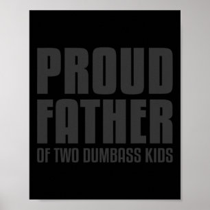 Mannen trotse vader van twee domme Kinder Shirt va Poster