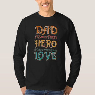 Mannen vader A Sons First Hero A Daughters First L T-shirt