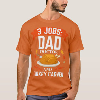 Mannen vader Doctor Turkey Carver Thanksgiving Chr T-shirt