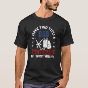 Mannen vader en veteraan en ik spuwen ze allebei n t-shirt