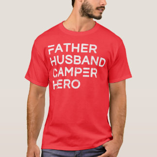 Mannen Vader Man Camper Hero Inspirerend vuur T-shirt
