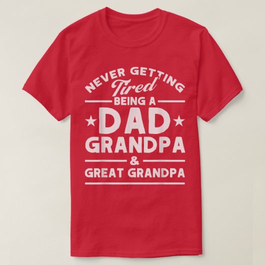 Mannen vader nooit getild, opa en opa Grand T-shirt (Design voorkant)