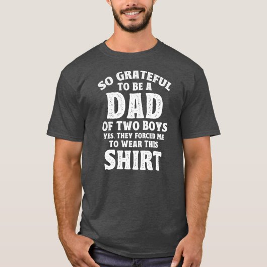 Mannen vader zo dankbaar om vader van twee jongens t-shirt (Voorkant)