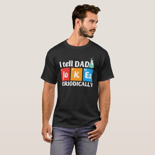 Mannen Vaderdag dat ik papa Jokes periodiek vertel T-shirt (Voorkant volledig)
