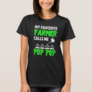Mannen Vaderdag Mijn favoriete boer roept me Pop T-shirt