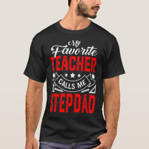 Mannen Vaderdag Mijn favoriete leraar roept me op T-shirt