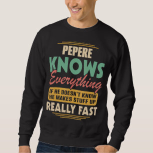 Mannen Vaderdag Opa Pepere weet alles Trui