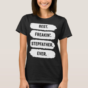 Mannen Vaderdag Van Familie Beste Freakin Stepfat T-shirt