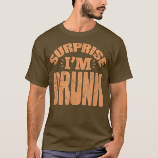 Mannen Verrassing Ik ben dronken vrijgezellenfeest T-shirt