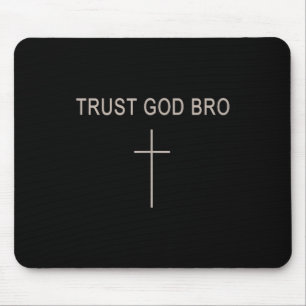 Mannen vertrouwen God Bro Funny Christelijke Jonge Muismat
