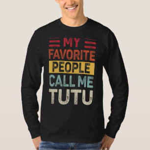 Mannen Vintage Mijn favoriete mensen noemen me Tut T-shirt