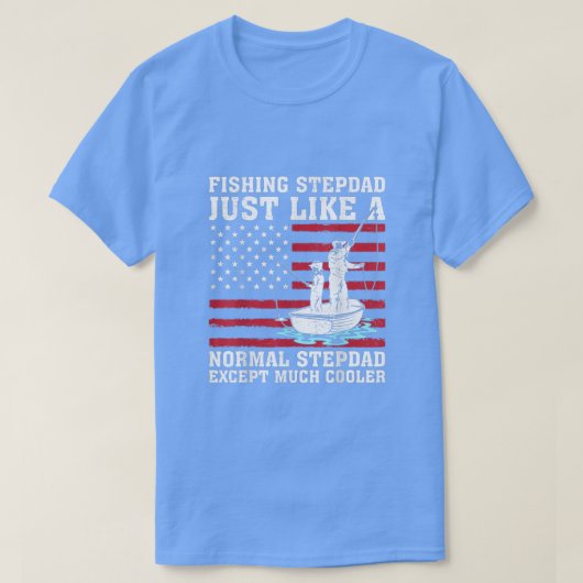 Mannen Vist Stepdad net als een normale Stepdad Fa T-shirt (Design voorkant)