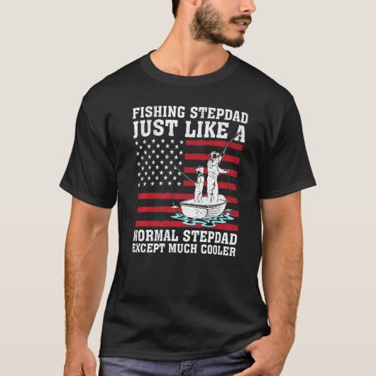 Mannen Vist Stepdad net als een normale Stepdad Fa T-shirt (Voorkant)