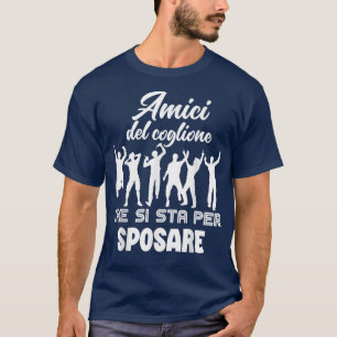 Mannen Vrienden Bruidegom Funny Gift Bruidegom 202 T-shirt