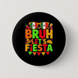 Mannen vrouwen kinderen cinco de mayo bruh laten w ronde button 5,7 cm