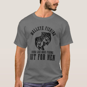 Mannen Walleye Vist Kinda's als een bas, maar F T-shirt