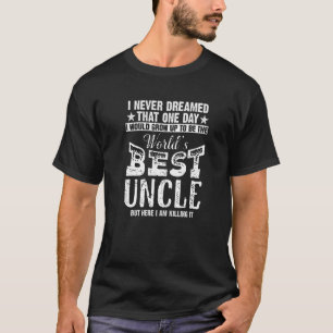 Mannen werelden Beste oom ooit waar ik nog nooit v T-shirt