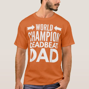 Mannen wereldkampioen dood pap alleenstaande vader t-shirt