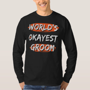 Mannen wereld's Okayest Groom Gezegden Sarcastisch T-shirt