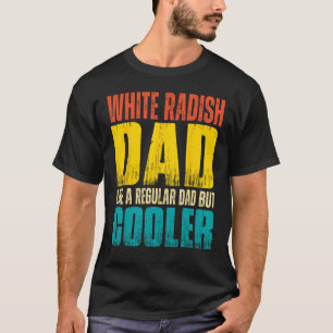 Mannen witte radijs vader als een gewone vader maa t-shirt