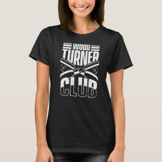 Mannen Wood Turner Club Woodplayer Carpenter Wood T-shirt