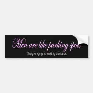 Mannen zijn als parkeerplaatsen bumpersticker