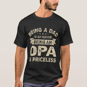 Mannen zijn een DAD is een HONOR die een OPA is T-shirt