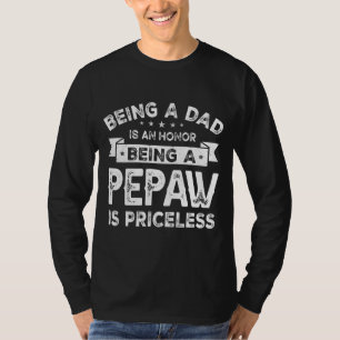 Mannen zijn een DAD is een HONOR die een PEPAW is T-shirt
