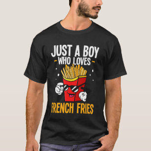 Mannen zijn gewoon jongens die Franse frietjes lek T-shirt