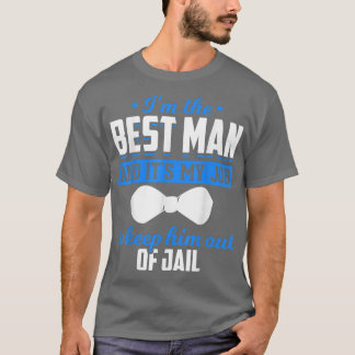 Mannen zijn mijn taak om hem uit de gevangenis te t-shirt