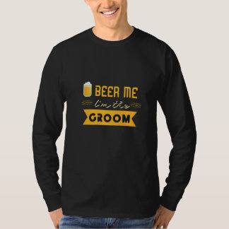 Mannenbier geef me ik ben de bruidegom vrijgezelle t-shirt