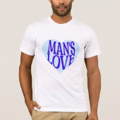 MAN'S LOVE T-SHIRT (Voorkant)